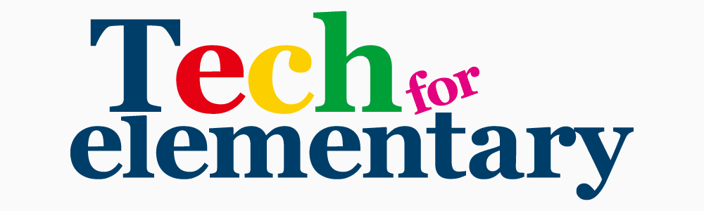 Tech for elementary